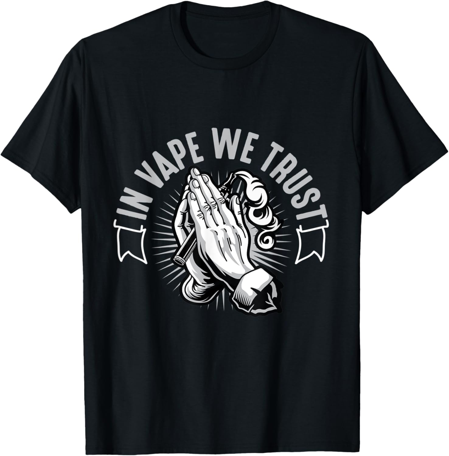 Vaping Shop - ในเวปเรามีความไว้วางใจในเสื้อยืดลายกราฟิก Praying Hands Vaping ผ้าฝ้ายเนื้อนุ่ม คอกลม